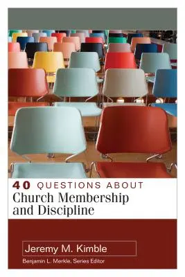 40 otázok o členstve v cirkvi a disciplíne - 40 Questions about Church Membership and Discipline