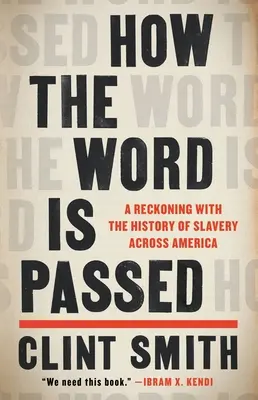 Ako sa odovzdáva slovo: Zúčtovanie s históriou otroctva v Amerike - How the Word Is Passed: A Reckoning with the History of Slavery Across America