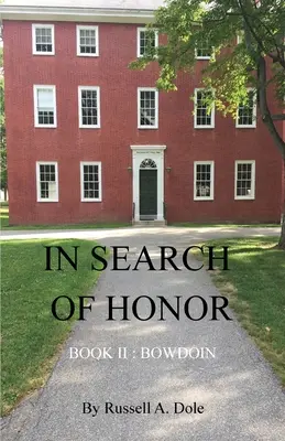 Pri hľadaní cti: Kniha II: Bowdoin - In Search of Honor: Book II: Bowdoin