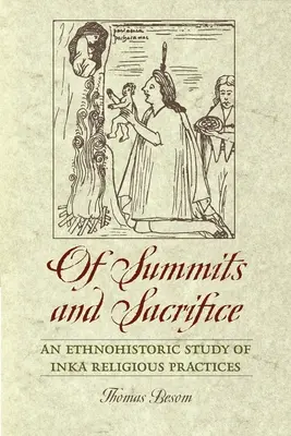 O vrcholoch a obetiach: Etnohistorická štúdia náboženských praktík Inkov - Of Summits and Sacrifice: An Ethnohistoric Study of Inka Religious Practices
