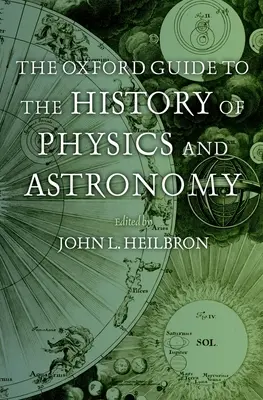 Oxfordský sprievodca dejinami fyziky a astronómie - The Oxford Guide to the History of Physics and Astronomy