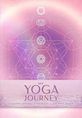 Moja cesta za jogou (Joga s Kassandrou, Jóga Journal): Sprievodca denníkom - My Yoga Journey (Yoga with Kassandra, Yoga Journal): A Guided Journal