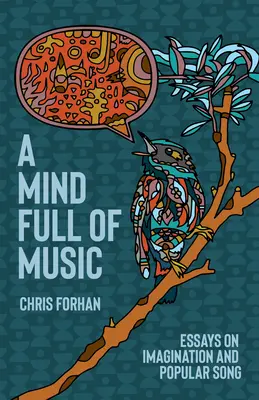 Myseľ plná hudby: Eseje o predstavivosti a populárnej piesni - A Mind Full of Music: Essays on Imagination and Popular Song
