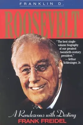 Franklin D. Roosevelt: Rendezvous s osudom - Franklin D. Roosevelt: A Rendezvous with Destiny