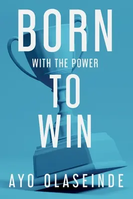 Narodený s mocou víťaziť - Born With The Power To Win