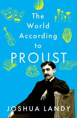 Svet podľa Prousta - The World According to Proust
