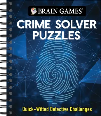 Hry na mozog - Hádanky na riešenie križovatiek: Rýchlorozlúštiteľné detektívne úlohy - Brain Games - Crime Solver Puzzles: Quick-Witted Detective Challenges