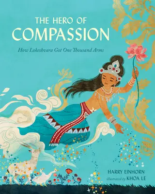 Hrdina súcitu: Ako Lokešvara získal tisíc rúk - The Hero of Compassion: How Lokeshvara Got One Thousand Arms