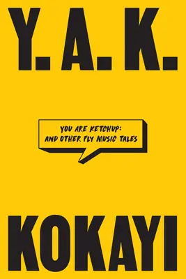 Ty si kečup: A iné príbehy o muškách - You Are Ketchup: And Other Fly Music Tales