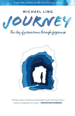 Cesta - Príbeh o vytrvalosti prostredníctvom odpustenia - Journey - The Story of Perseverance Through Forgiveness