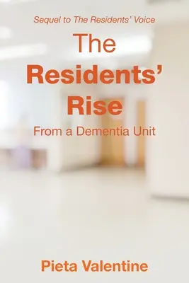 Vzostup obyvateľov: z oddelenia pre osoby s demenciou - The Residents' Rise: From a Dementia Unit