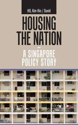 Bývanie národa - príbeh singapurskej politiky - Housing the Nation - a Singapore Policy Story