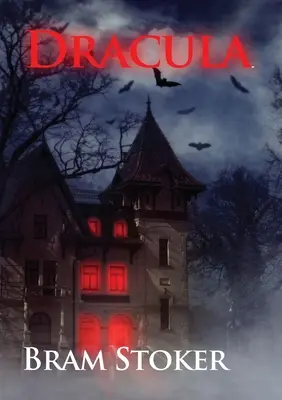 Dracula: Gotický horor, upírsky fantasy román Brama Stokera s grófom Draculom (neskrátený preklad z roku 1897) - Dracula: The Gothic horror vampire fantasy novel by Bram Stoker with Count Dracula (unabridged 1897 version)