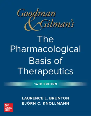 Goodman and Gilman's the Pharmacological Basis of Therapeutics, 14. vydanie - Goodman and Gilman's the Pharmacological Basis of Therapeutics, 14th Edition