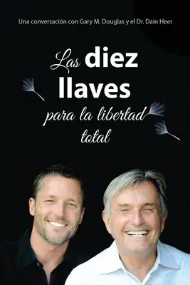 Las diez llaves para la libertad total (španielsky) - Las diez llaves para la libertad total (Spanish)