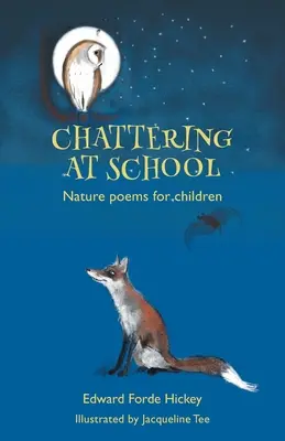 Rozprávanie v škole: Básne o prírode pre deti - Chattering at School: Nature poems for children