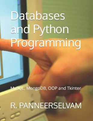 Databázy a programovanie v jazyku Python: MySQL, MongoDB, OOP a Tkinter - Databases and Python Programming: MySQL, MongoDB, OOP and Tkinter