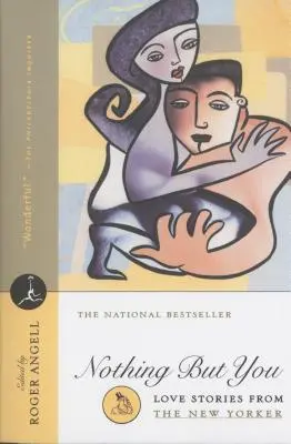 Nič okrem teba: Milostné príbehy z New Yorkeru - Nothing But You: Love Stories from the New Yorker