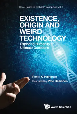Existencia, pôvod a podivné technológie: Skúmanie konečných otázok ľudstva - Existence, Origin and Weird Technology: Exploring Humanity's Ultimate Questions