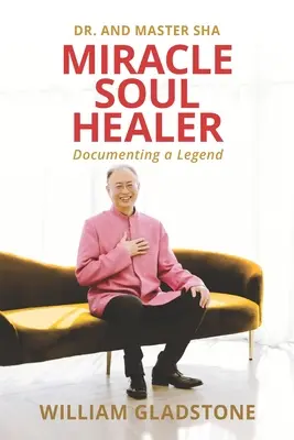 Zázračný liečiteľ duší: Dokumentácia legendy - Miracle Soul Healer: Documenting a Legend