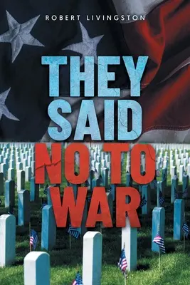 Povedali vojne nie - They Said No to War