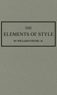 Prvky štýlu: Pôvodné vydanie z roku 1920 - The Elements of Style: The Original 1920 Edition