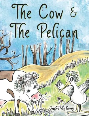 Krava a pelikán - The Cow & the Pelican