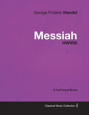 George Frideric Händel - Mesiáš - HWV56 - Úplná partitúra - George Frideric Handel - Messiah - HWV56 - A Full Vocal Score
