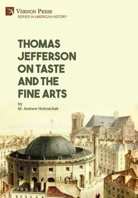 Thomas Jefferson o vkuse a výtvarnom umení - Thomas Jefferson on Taste and the Fine Arts
