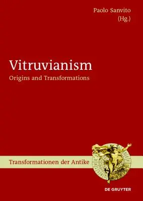 Vitruvianizmus: Pôvod a premeny - Vitruvianism: Origins and Transformations