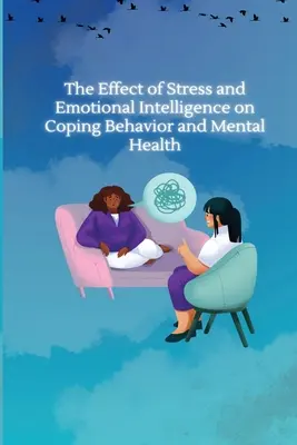 Vplyv stresu a emocionálnej inteligencie na copingové správanie a duševné zdravie - The Effect of Stress and Emotional Intelligence on Coping Behaviour and Mental Health