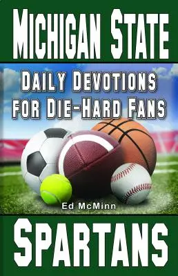 Denné pobožnosti pre skalných fanúšikov Michigan State Spartans: - - Daily Devotions for Die-Hard Fans Michigan State Spartans: -