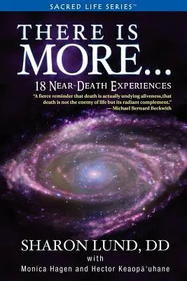 Je toho viac... 18 Zážitky blízke smrti - There Is More . . . 18 Near-Death Experiences