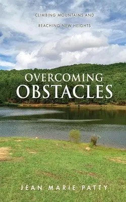Prekonávanie prekážok: Lezenie po horách a dosahovanie nových výšok - Overcoming Obstacles: Climbing Mountains and Reaching New Heights