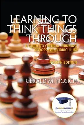 Naučiť sa premýšľať o veciach: Príručka kritického myslenia naprieč učebnými osnovami - Learning to Think Things Through: A Guide to Critical Thinking Across the Curriculum
