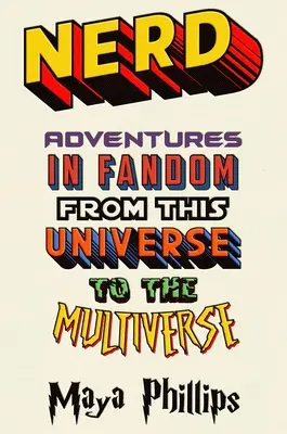 Šprt: Dobrodružstvá vo fandome od tohto vesmíru po multiverzum - Nerd: Adventures in Fandom from This Universe to the Multiverse