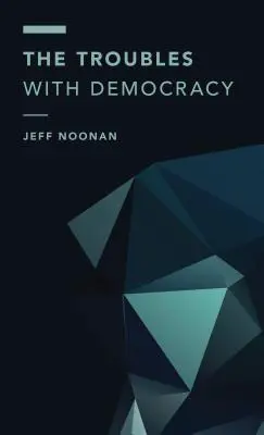 Problémy s demokraciou - The Troubles with Democracy