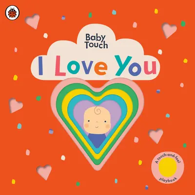 Mám ťa rád: A Touch-And-Feel Playbook - I Love You: A Touch-And-Feel Playbook