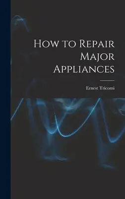 Ako opraviť veľké spotrebiče - How to Repair Major Appliances