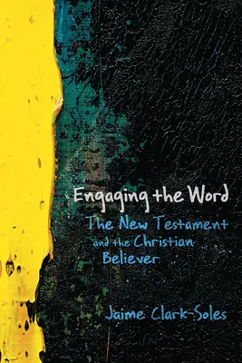Zapojenie do Slova: Nový zákon a kresťanský veriaci - Engaging the Word: The New Testament and the Christian Believer