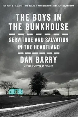 Chlapci v bunkri: Sluhovstvo a spása v srdci krajiny - The Boys in the Bunkhouse: Servitude and Salvation in the Heartland
