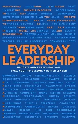 Každodenné vodcovstvo: Vydajte sa na cestu k úspechu: Vydajte sa na cestu k úspechu. - Everyday Leadership: You Will Make a Difference
