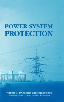 Ochrana energetického systému: Princípy a komponenty - Power System Protection: Principles and Components