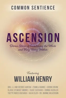 Vzostup: Božské príbehy o prebudení celistvej a svätej bytosti v sebe - Ascension: Divine Stories of Awakening the Whole and Holy Being Within