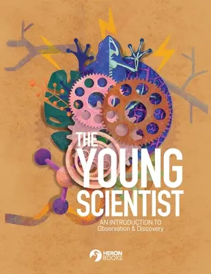 Mladý vedec - Úvod do pozorovania a objavovania - The Young Scientist - An Introduction to Observation and Discovery