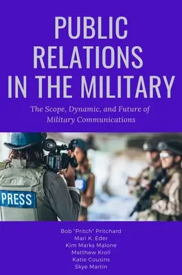 Vzťahy s verejnosťou v armáde: Rozsah, dynamika a budúcnosť vojenskej komunikácie - Public Relations in the Military: The Scope, Dynamic, and Future of Military Communications