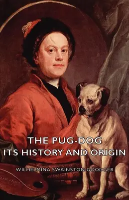 Mopslík - jeho história a pôvod - The Pug-Dog - Its History and Origin