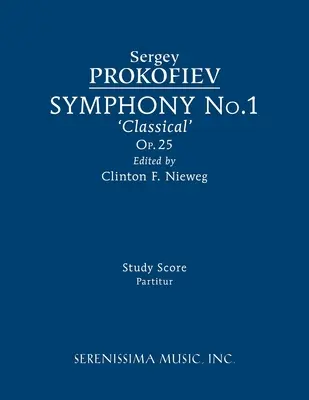 Symfónia č. 1, op. 25 „Klasická“: Štúdia partitúry - Symphony No.1, Op.25 'Classical': Study score