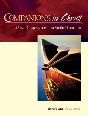 Sprievodca pre vodcov Spoločníkov v Kristovi: Sprievodca pre malé skupiny v duchovnej formácii - Companions in Christ Leader's Guide: A Small-Group Experience in Spiritual Formation