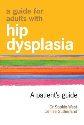 Príručka pre dospelých s dyspláziou bedrového kĺbu - A Guide for Adults with Hip Dysplasia